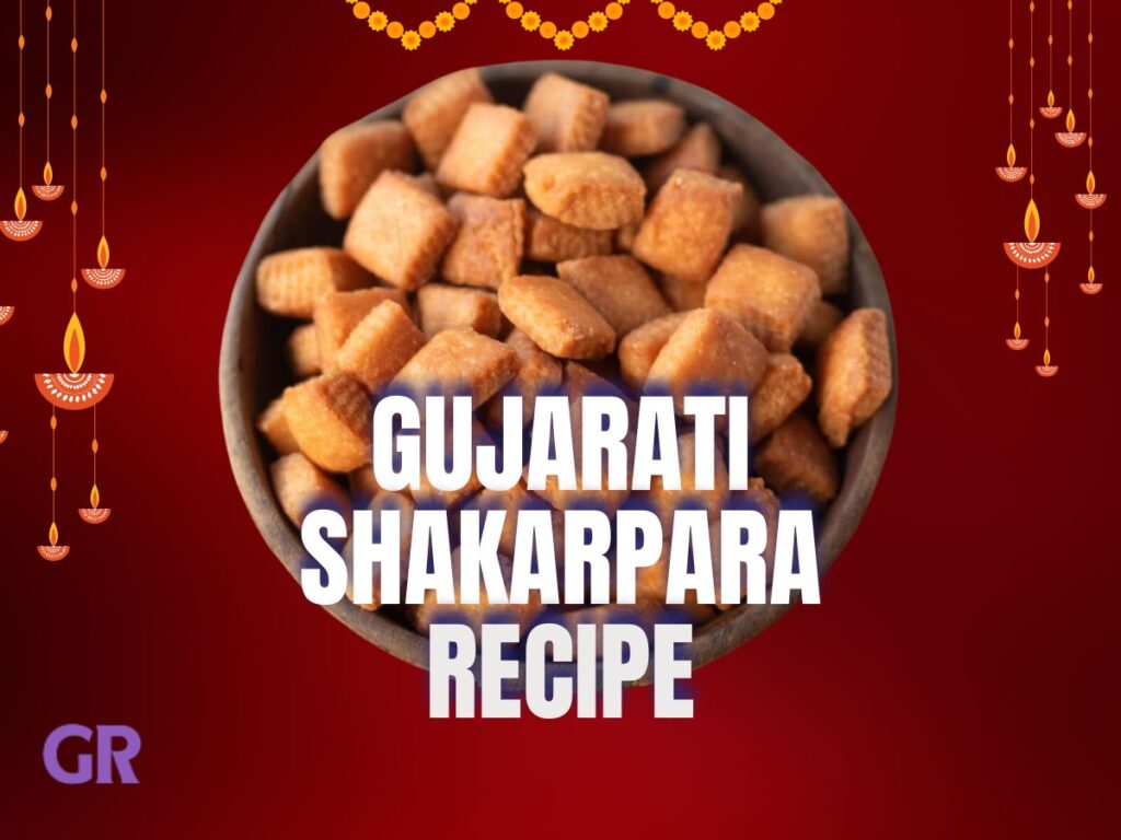 Perfect Gujarati Shakarpara Recipe 2024